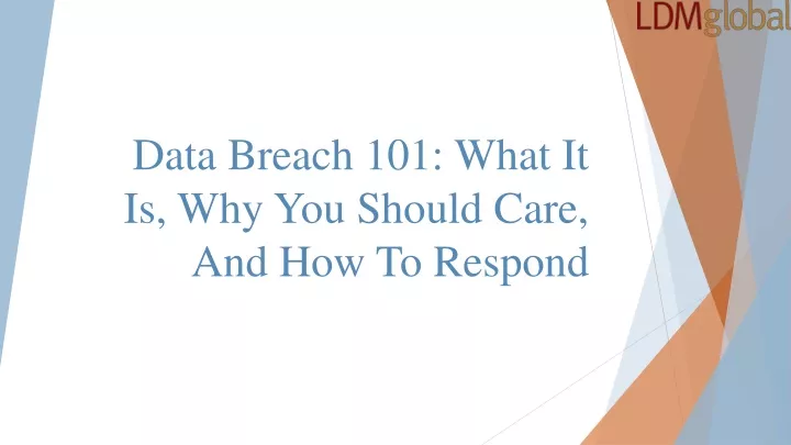 data breach 101 what it is why you should care and how to respond