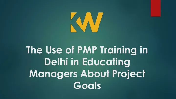 the use of pmp training in delhi in educating managers about project goals