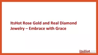 ItsHot Rose Gold and Real Diamond Jewelry – Embrace with Grace