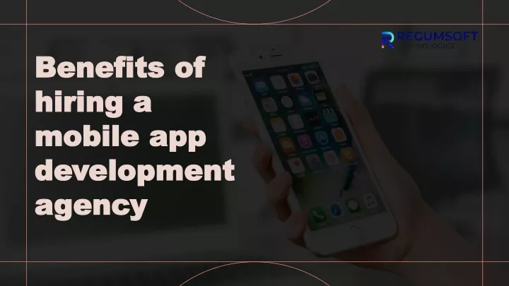 benefits of hiring a mobile app development agency