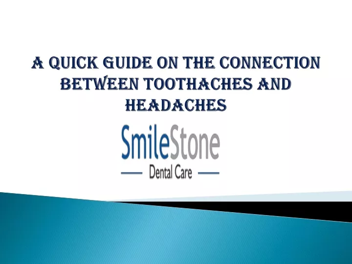 a quick guide on the connection between toothaches and headaches