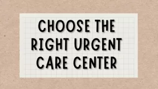 Choose the Right Urgent Care Center