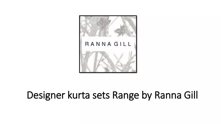 designer kurta sets range by ranna gill