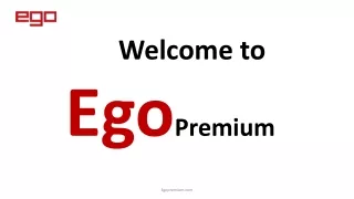 welcome to ego premium