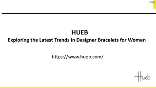 Exploring the Latest Trends in Designer Bracelets for Women