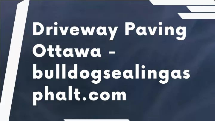 driveway paving ottawa bulldogsealingasphalt com