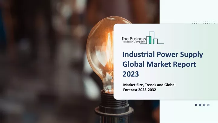 industrial power supply global market report 2023