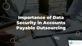 Top Reasons to Prioritize Data Security in AP Outsourcing