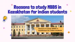 Reasons to study MBBS in Kazakhstan for indian students ppt