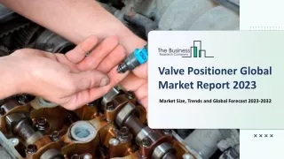 Valve Positioners Market by End-users, Product, and Geography - Global Forecast