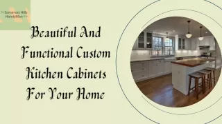Beautiful And Functional Custom Kitchen Cabinets For Your Home