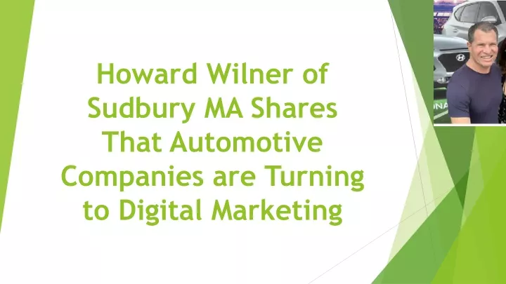 howard wilner of sudbury ma shares that automotive companies are turning to digital marketing