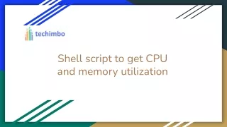 shell script to get cpu and memory utilization