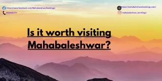Is it worth visiting Mahabaleshwar