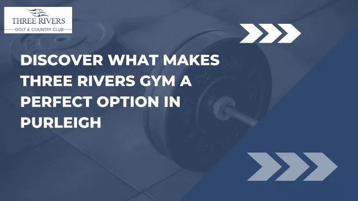 discover what makes three rivers gym a perfect