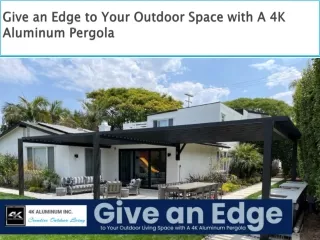 Give an Edge to Your Outdoor Space with A 4K Aluminum Pergola