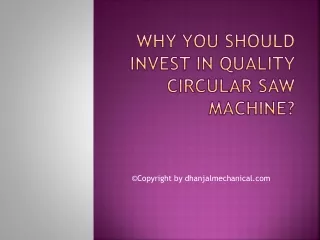 Why You Should Invest in Quality Circular Saw Machine?