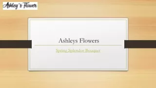 Spring Splendor Bouquet | Ashleysflower.com