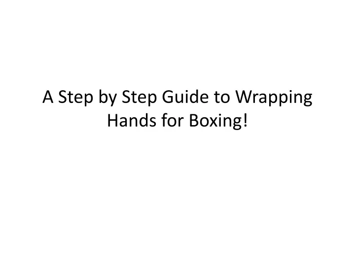 a step by step guide to wrapping hands for boxing