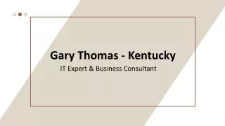 gary thomas kentucky it expert business consultant