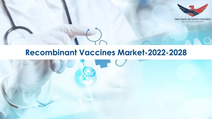recombinant vaccines market 2022 2028