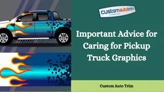 Important Advice for Caring for Pickup Truck Graphics