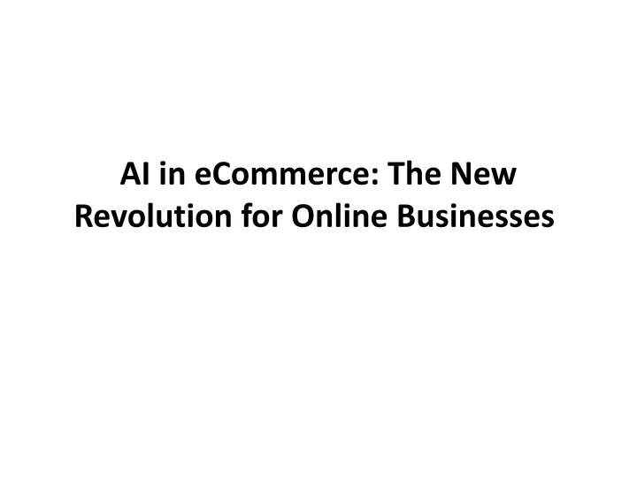 ai in ecommerce the new revolution for online businesses