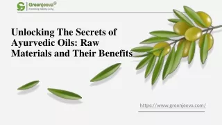 Unlocking The Secrets of Ayurvedic Oils: Raw Materials and Their Benefits