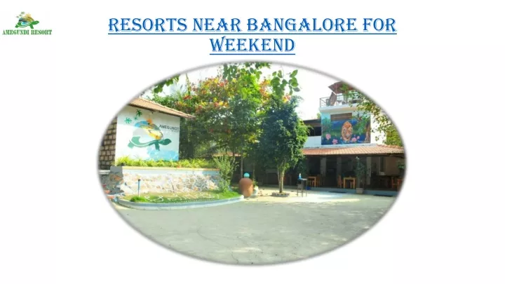 resorts near bangalore for weekend