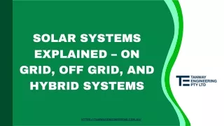 Solar Systems Explained – On Grid, Off Grid, And Hybrid Systems