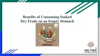 Benefits of Consuming Soaked Dry Fruits on an Empty Stomach