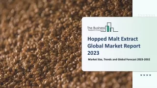 hopped malt extract global market report 2023