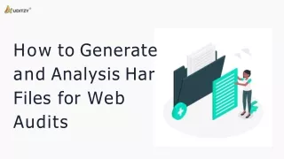 How to Generate and Analysis Har Files for Web Audits