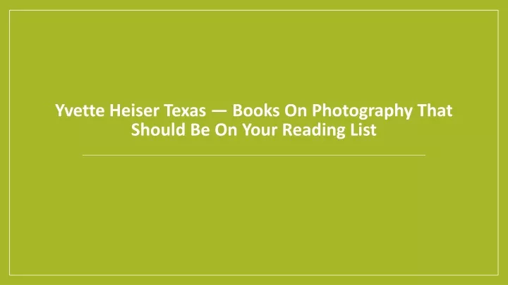 yvette heiser texas books on photography that should be on your reading list