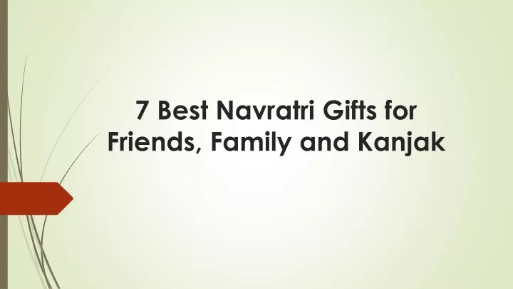 7 best navratri gifts for friends family and kanjak