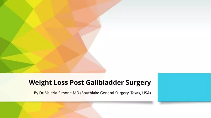 weight loss post gallbladder surgery