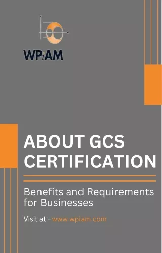 About GCS Certification - Benefits and Requirements for Businesses