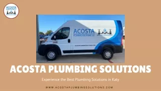 Experience the Best Plumbing Solutions in Katy with Acosta Plumbing Solutions