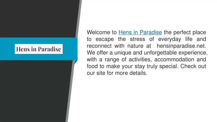 welcome to hens in paradise the perfect place