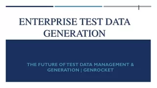 Enterprise Test Data Generation