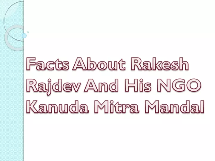 facts about rakesh rajdev and his ngo kanuda mitra mandal