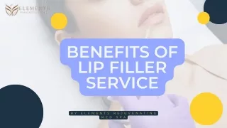 Benefits Of Best Lip Fillers Service | Elements Rejuvenating Med Spa