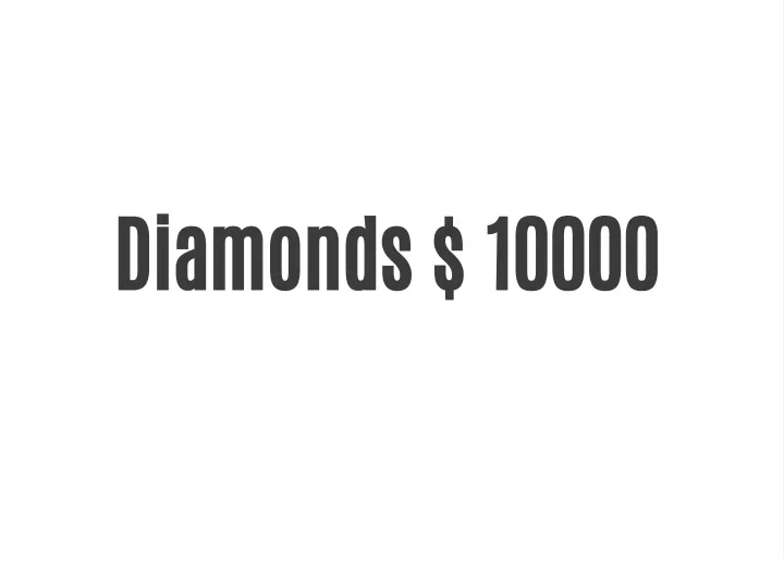 diamonds 10000