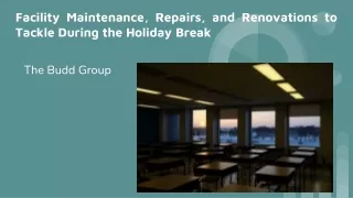 Facility Maintenance, Repairs, and Renovations to Tackle During the Holiday Break