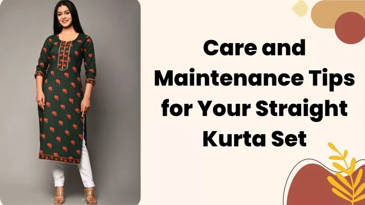 care and maintenance tips for your straight kurta