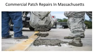 Commercial Patch Repairs In Massachusetts