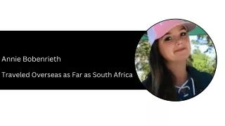 Annie Bobenrieth - Traveled Overseas as Far as South Africa