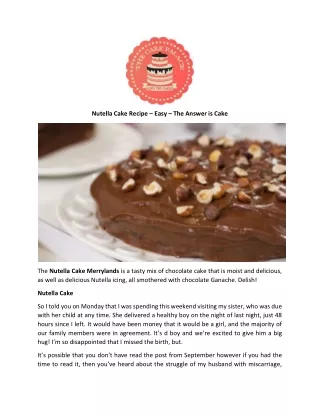 Nutella Cake Recipe – Easy – The Answer is Cake