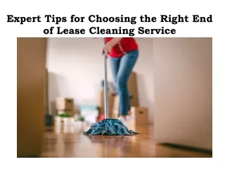 expert tips for choosing the right end of lease cleaning service