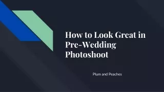 How to Look Great in Pre-Wedding Photoshoot
